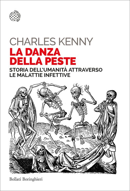 La danza della peste. Storia dell'umanità attraverso le malattie infettive