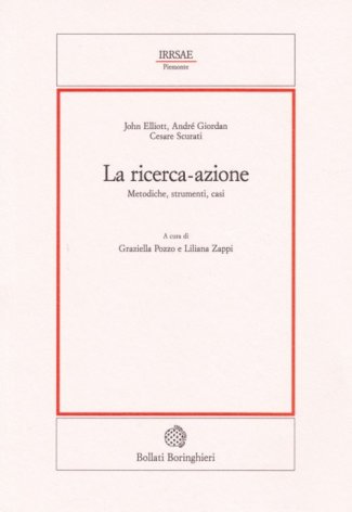 La ricerca-azione. Metodiche, strumenti e casi