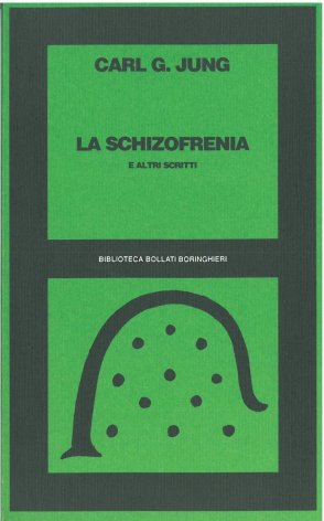 La schizofrenia. E altri scritti