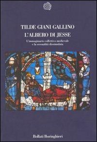 L'albero di Jesse. L'immaginario collettivo medievale e la sessualità dissimulata