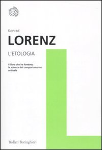 L'etologia. Il libro che ha fondato la scienza del comportamento animale