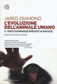 L'evoluzione dell'animale umano. Il terzo scimpanzé spiegato ai ragazzi