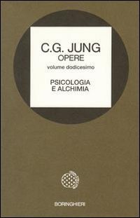 Opere Vol. 12. Psicologia e alchimia