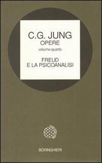 Opere Vol. 4. Freud e la psicoanalisi