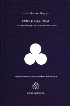 Psicofisiologia Vol. 1.  Indicatori fisiologici del comportamento umano
