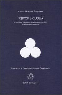 Psicofisiologia Vol. 2. Correlati fisiologici dei processi cognitivi e del comportamento