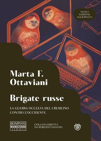 Brigate russe. La guerra occulta del Cremlino contro l'Occidente