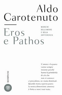 Eros e pathos. Margini dell'amore e della sofferenza
