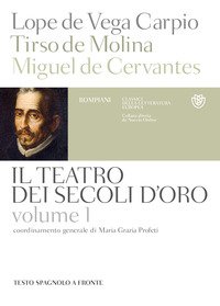 Il teatro dei secoli d'oro. Testo spagnolo a fronte