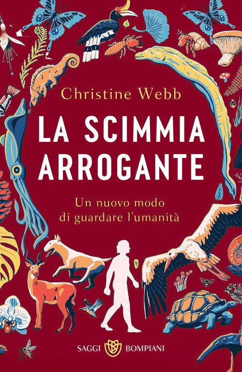 La scimmia arrogante. Un nuovo modo di guardare l'umanità