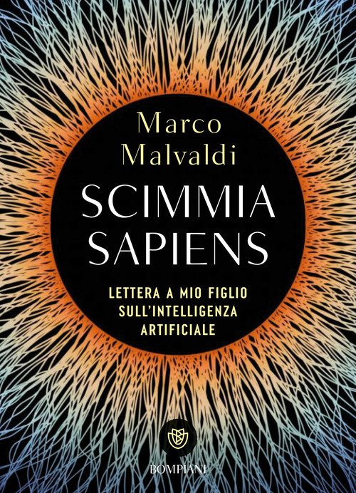 Scimmia sapiens. Lettera a un adolescente sull'intelligenza artificiale