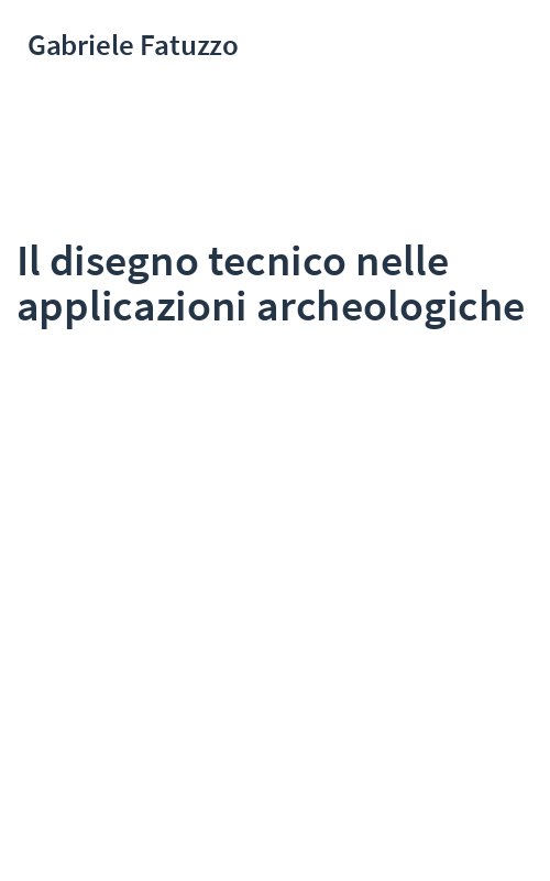 Il disegno tecnico nelle applicazioni archeologiche