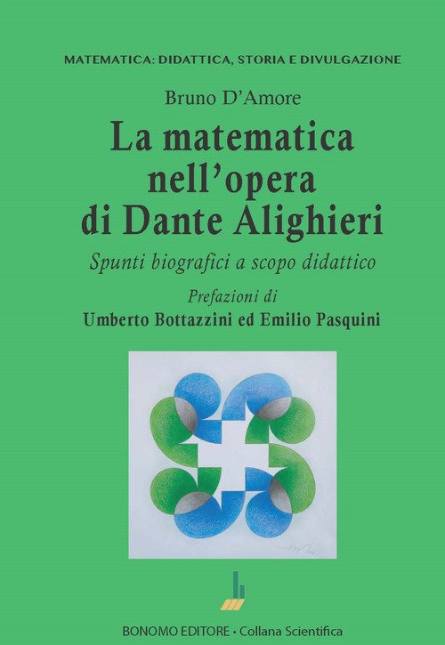 La matematica nell opera di Dante Alighieri. Spunti biografici a