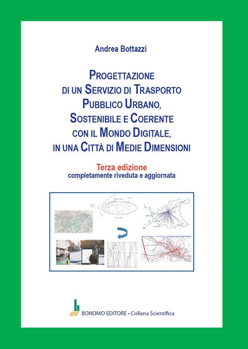 Progettazione di un servizio di trasporto pubblico urbano, sostenibile e coerente con il mondo digitale, in una città di medie dimensioni