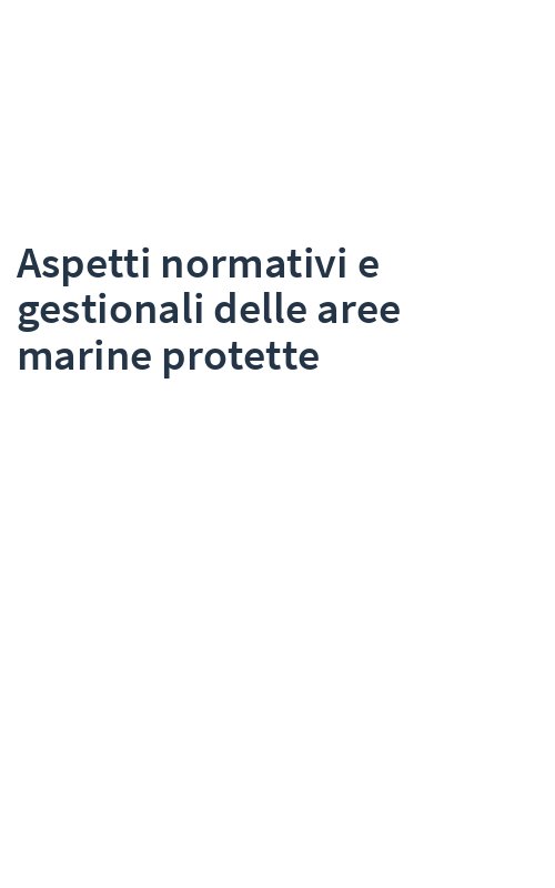 Aspetti normativi e gestionali delle aree marine protette
