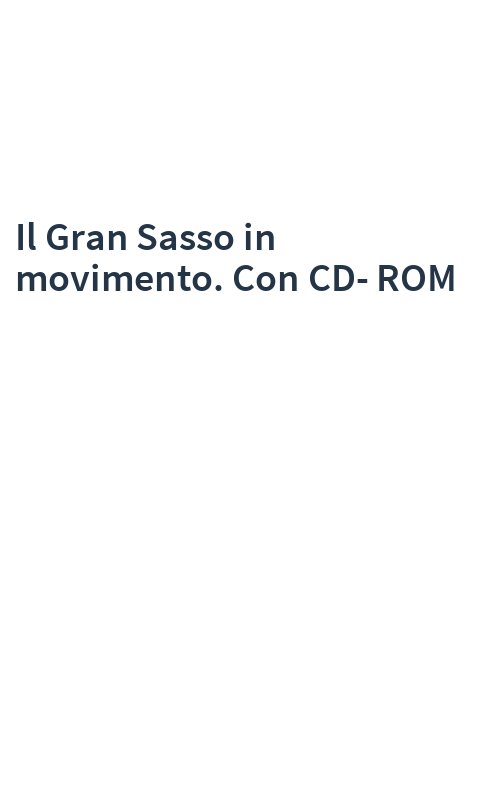 Il Gran Sasso in movimento. Con CD-ROM