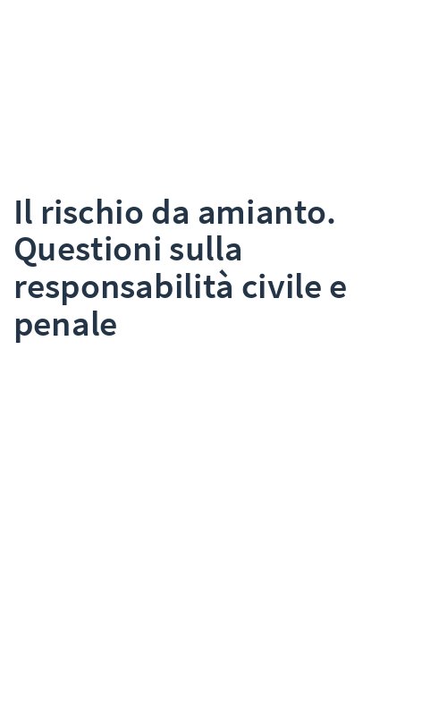Il rischio da amianto. Questioni sulla responsabilità civile e penale