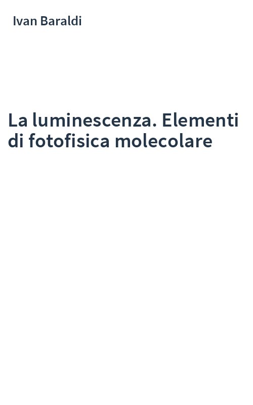La luminescenza. Elementi di fotofisica molecolare
