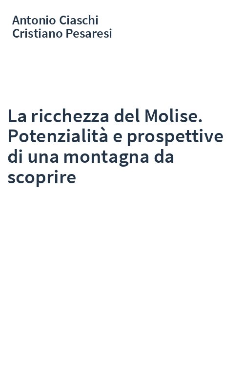 La ricchezza del Molise. Potenzialità e prospettive di una montagna da scoprire