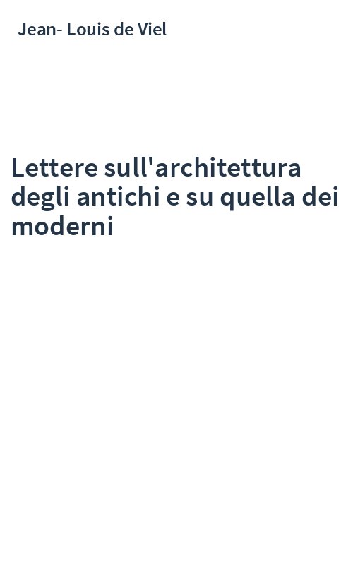 Lettere sull'architettura degli antichi e su quella dei moderni