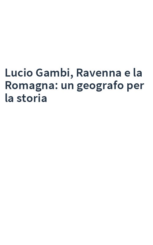 Lucio Gambi, Ravenna e la Romagna: un geografo per la storia