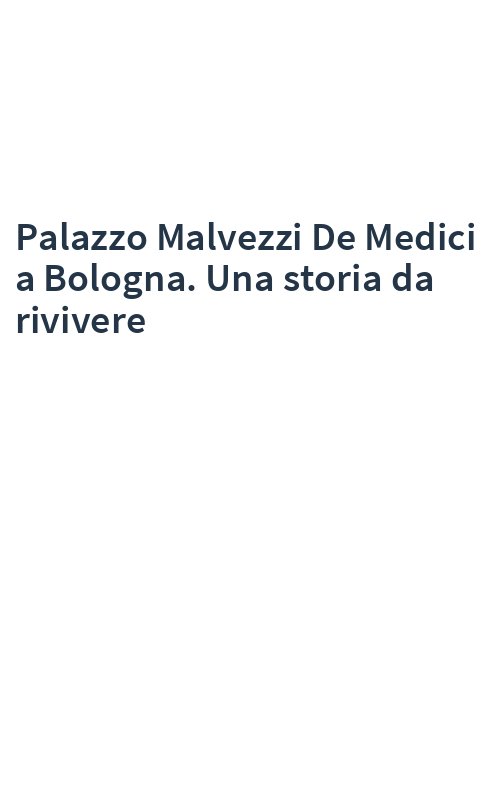 Palazzo Malvezzi De Medici a Bologna. Una storia da rivivere