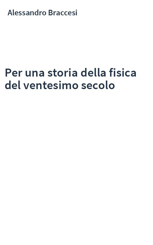 Per una storia della fisica del ventesimo secolo