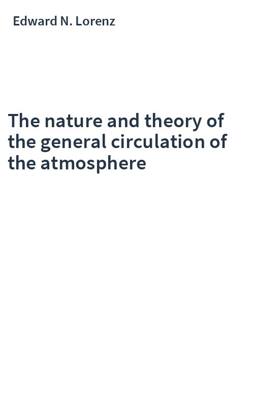 The nature and theory of the general circulation of the atmosphere