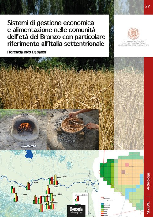 Sistemi di gestione economica e alimentazione nelle comunità dell'età del Bronzo con particolare riferimento all'Italia settentrionale