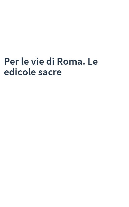 Per le vie di Roma. Le edicole sacre