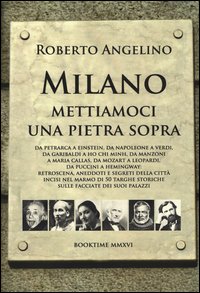 Milano mettiamoci una pietra sopra