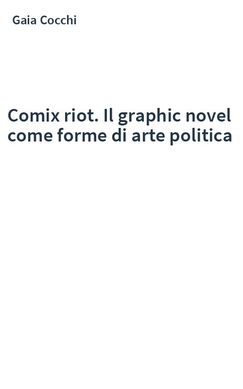 Comix riot. Il graphic novel come forme di arte politica