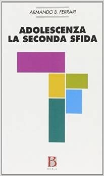 Adolescenza: la seconda sfida. Considerazioni psicoanalitiche sull'adolescenza