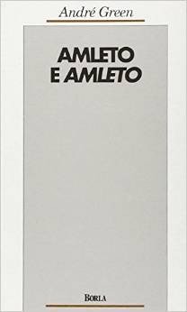 Amleto e Amleto. Una rappresentazione psicoanalitica della rappresentazione
