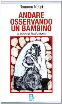 Andare osservando un bambino. La lezione di Martha Harris
