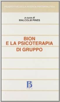Bion e la psicoterapia di gruppo