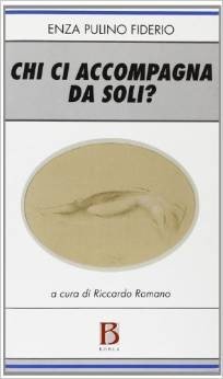 Chi ci accompagna da soli?
