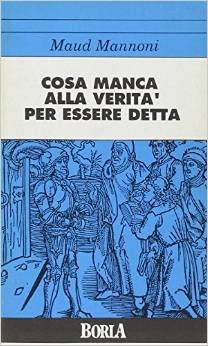 Cosa manca alla verità per essere detta