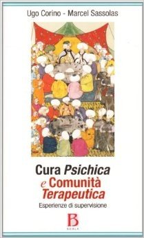 Cura psichica e comunità terapeutica. Esperienze di supervisione