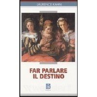 Far parlare il destino