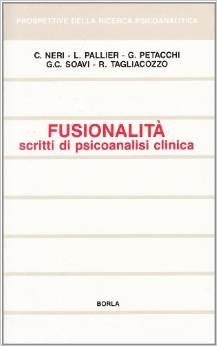 Fusionalità. Scritti di psicoanalisi clinica