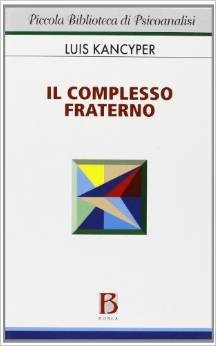 Il complesso fraterno. Studio psicoanalitico
