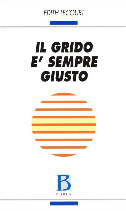 Il grido è sempre giusto