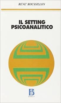Il setting psicoanalitico. Logica e archeologia