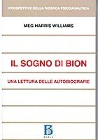 Il sogno di Bion. Una lettura delle autobiografie