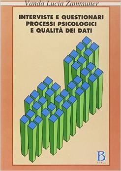 Interviste e questionari. Processi psicologici e qualità dei dati