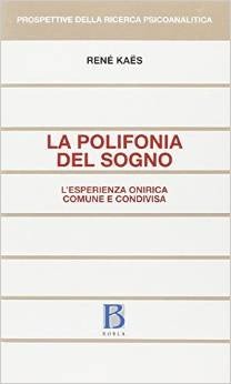 La polifonia del sogno. L'esperienza onirica comune e condivisa