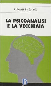 La psicoanalisi e la vecchiaia