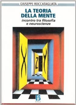 La teoria della mente. Incontro tra filosofia e neuroscienze