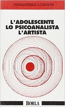 L'adolescente, lo psicoanalista, l'artista. Una visione binoculare dell'adolescenza